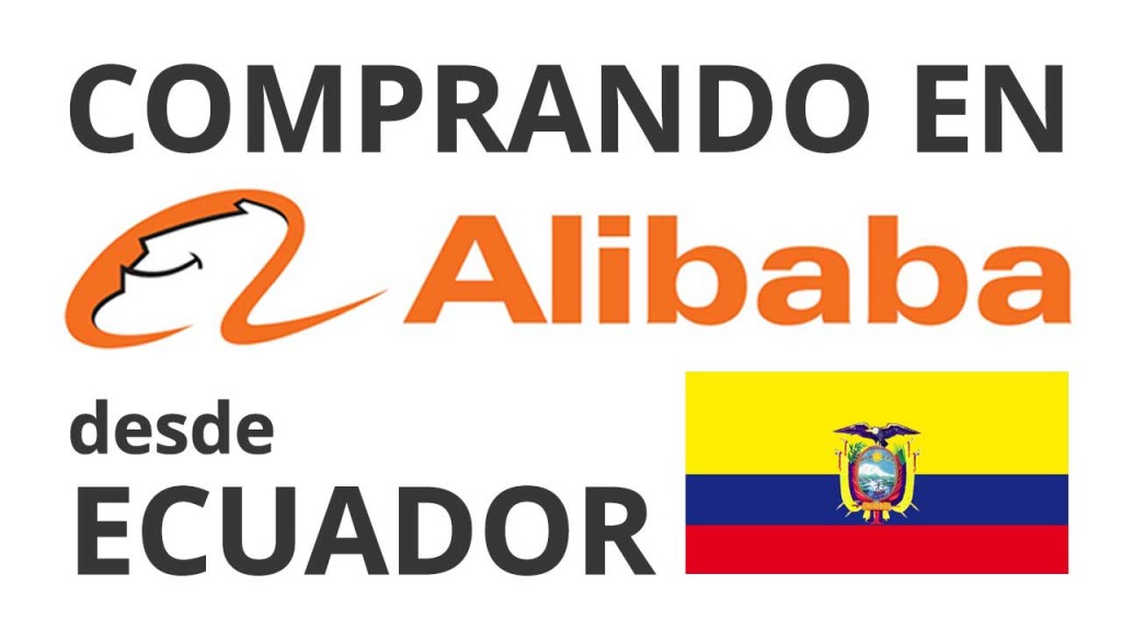Importar Alibaba a Ecuador
