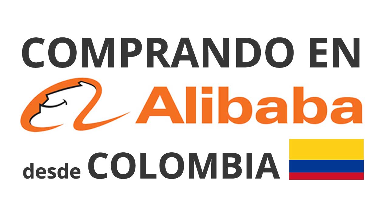 Pasos para importar desde (Alibaba) Colombia -